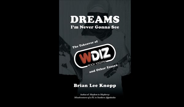 Brian Lee Knopp’s New Book “Dreams I’m Never Gonna See” is fantastic 